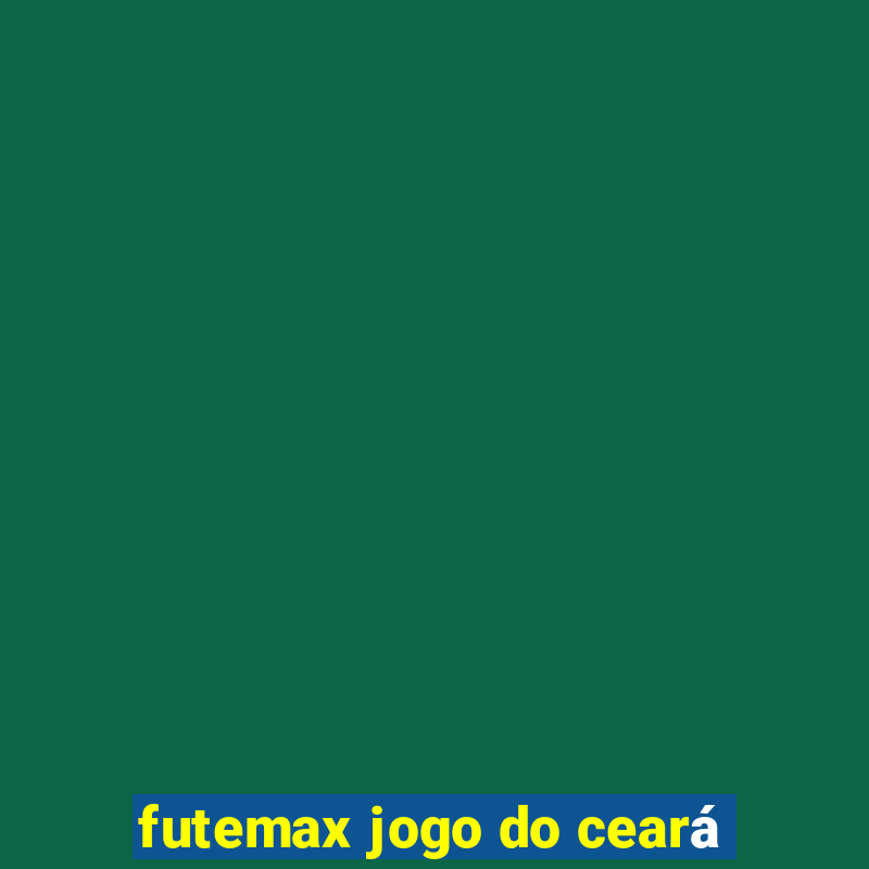 futemax jogo do ceará